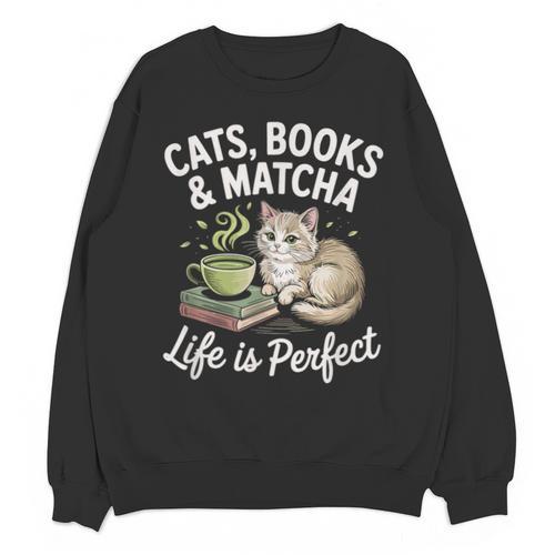 Cats Books And Matcha Life Is Perfect Green Tea Matcha Unisex Sweatshirt - Bookorys CA