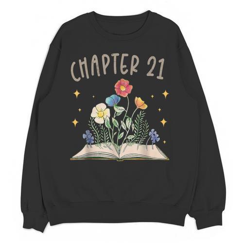 Chapter 21st Birthday Bookworm 21 Years Old For Book Lovers Unisex Sweatshirt - Bookorys