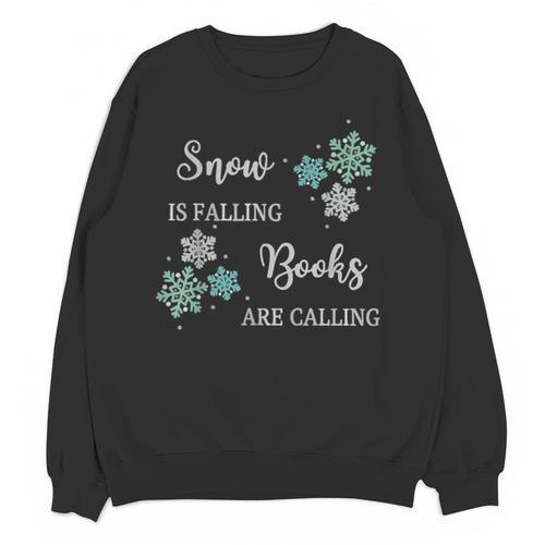 Christmas Shirts Snow Is Falling Books Are Calling Men Women Unisex Sweatshirt - Bookorys