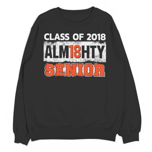 Class Of 2018 Alm18hty Senior 2018 Graduation T-Shirt Unisex Sweatshirt - Best Gift Smart