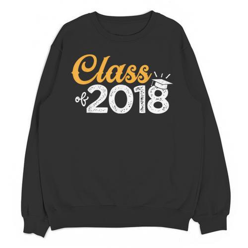 Class Of 2018 Graduation T Shirt Senior Boys Girls Men Women Unisex Sweatshirt - Best Gift Smart