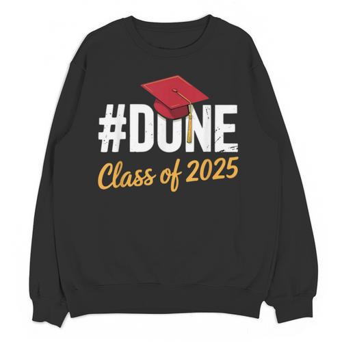 Class Of 2025 Graduation Hashtag DONE Graduate Unisex Sweatshirt - Best Gift Smart