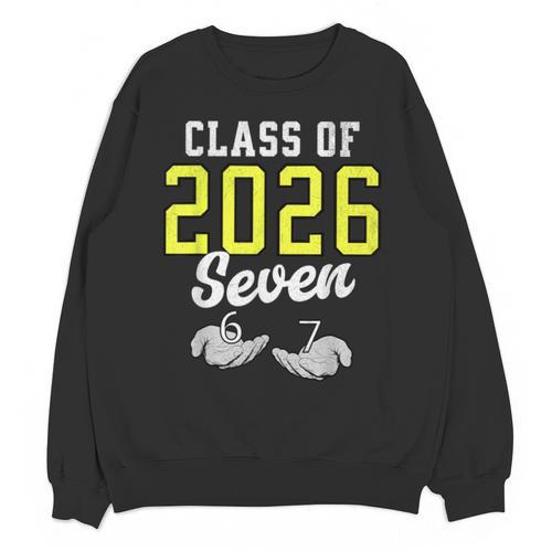 Class Of 2026 Six Seven Senior Yellow Graduation 6 7 Unisex Sweatshirt - Best Gift Smart