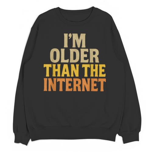 Classic Internet Nostalgia Humor Retro Quote Unisex Sweatshirt - Figerry