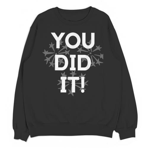 Congrats Tees You Did It Congratulations Graduation Win Promotion Unisex Sweatshirt - Best Gift Smart