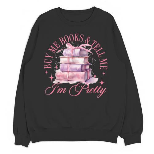 Coquette Aesthetic Bow Buy Me Books & Tell Me I'm Pretty Unisex Sweatshirt - Bookorys DE