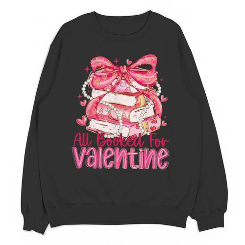 Coquette Bow All Booked For Valentine Book Lover Bookish Unisex Sweatshirt - Bookorys CA