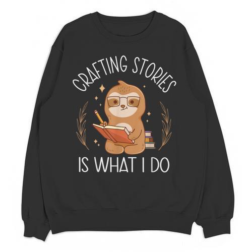 Crafting Stories Is What I Do Reading Writing Book Author Unisex Sweatshirt - Bookorys DE