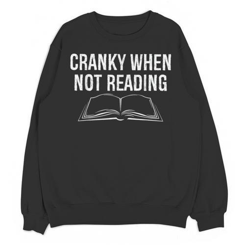 Cranky When Not Reading Book Lover Unisex Sweatshirt - Bookorys AU