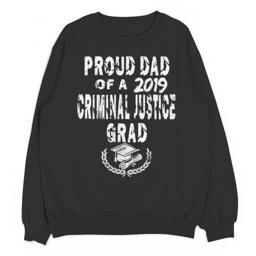 Criminal Justice Grad Proud Dad Vintage Graduation T Shirts Unisex Sweatshirt - Best Gift Smart