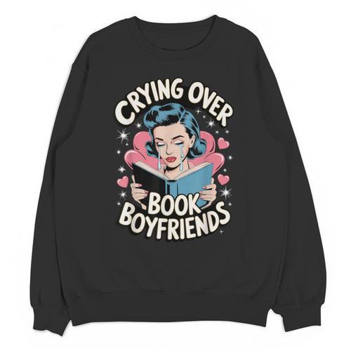 Crying Over Book Boyfriends Unisex Sweatshirt - Bookorys DE