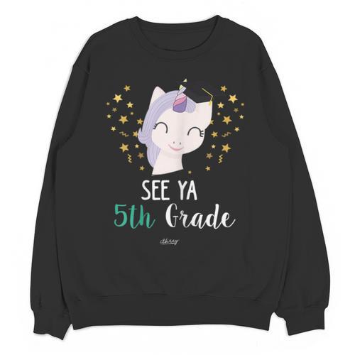 Cute Unicorn See Ya 5th Grade Graduation Shirt Unisex Sweatshirt - Best Gift Smart