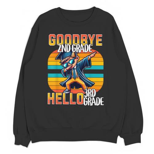 Dabbing Boy Goodbye 2nd Grade Hello 3rd Grade Graduation Unisex Sweatshirt - Best Gift Smart