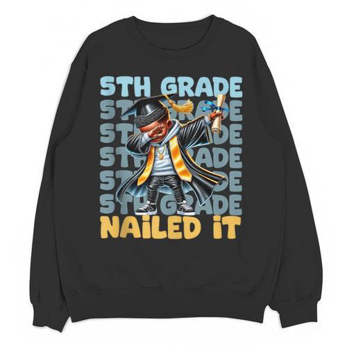 Dabbing Graduation Boy 5th Grade Nailed It Class Of 2025 Unisex Sweatshirt - Best Gift Smart