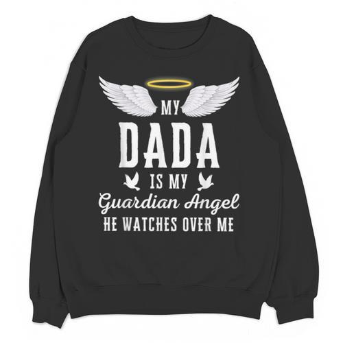 My Dada Is My Guardian Angel In Loving Memorial Memory Tee Unisex Sweatshirt - Easessy