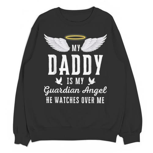 My Daddy Is My Guardian Angel In Loving Memorial Memory Tee Unisex Sweatshirt - Easessy