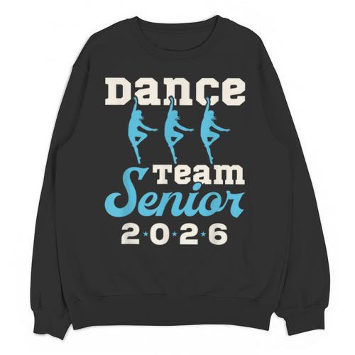 Dance Team Senior 2026 Senior Night Graduation Grad Unisex Sweatshirt - Best Gift Smart
