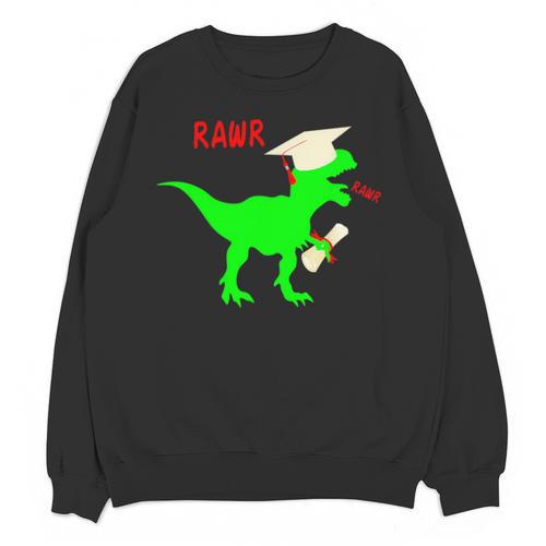 Dinosaur Rawr Diploma Grad Graduate Graduation Unisex Sweatshirt - Best Gift Smart