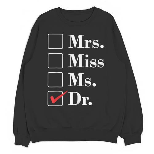 Doctor Graduation Honorific Titles List Unisex Sweatshirt - Best Gift Smart