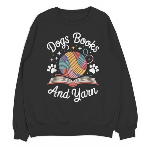 Dogs Books And Yarn Knitter Knitting Unisex Sweatshirt - Bookorys CA