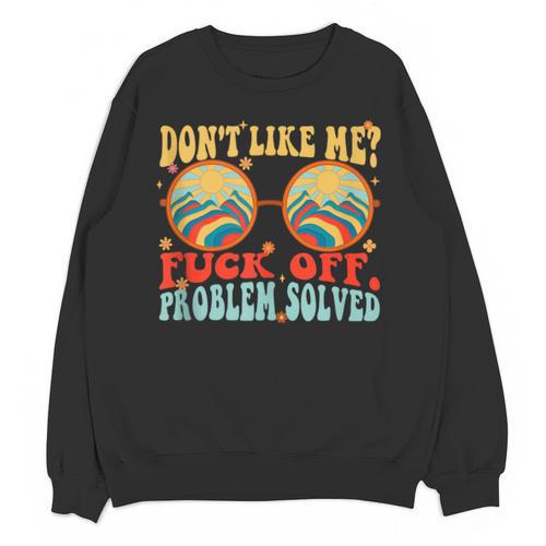 Don't Like Me Antisocial Introvert & Anti Social Unisex Sweatshirt - Raresse