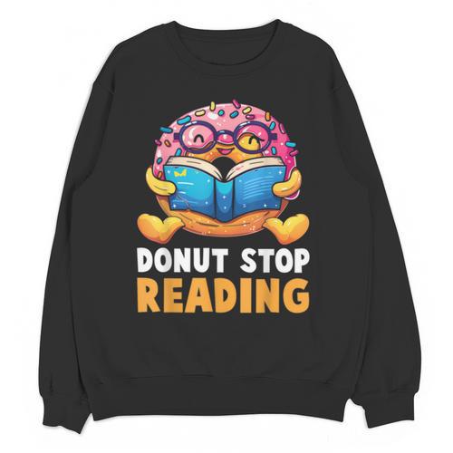Donut Stop Reading Cute Book Reader Bookworm Donut Day Unisex Sweatshirt - Bookorys