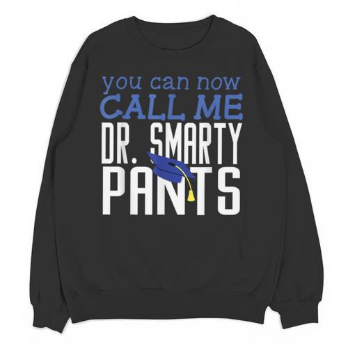 Dr PhD PsyD MD EDD Graduation Doctorate PsyD Unisex Sweatshirt - Best Gift Smart