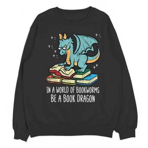 Be A Dragon Read Reading Book Librarian Men Women Kids Unisex Sweatshirt - Bookorys AU