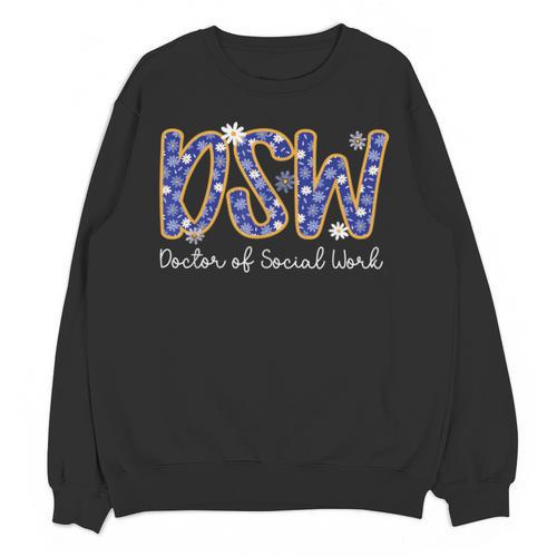 DSW Doctor Of Social Work Graduation DSW Graduate Unisex Sweatshirt - Best Gift Smart
