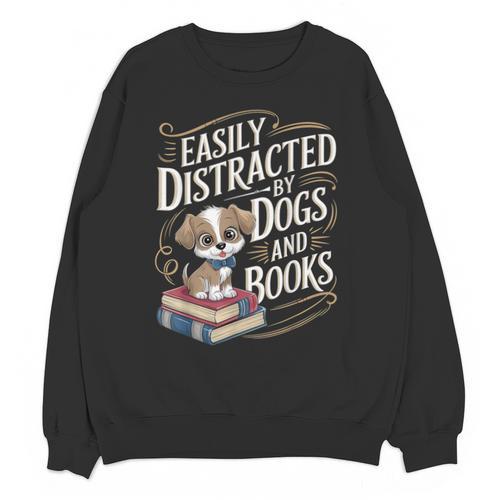 Easily Distracted By Dogs And Books Reader Animal Dog Unisex Sweatshirt - Bookorys CA