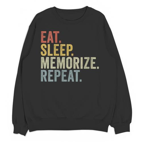 Eat Sleep Memorize Repeat Memory Unisex Sweatshirt - Easessy