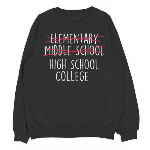 Elementary Middle School High School College Graduation Unisex Sweatshirt - Best Gift Smart