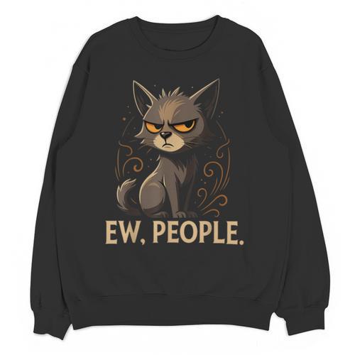 Ew People Moody Cat Sarcastic Introvert Artwork Unisex Sweatshirt - Raresse
