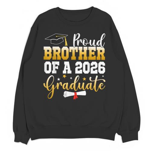 Family Graduation Party Proud Brother Of A 2026 Graduate Unisex Sweatshirt - Best Gift Smart
