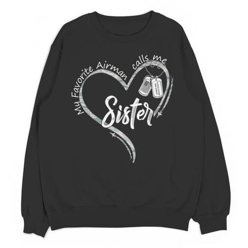 My Favorite Airman Calls Me Sister USAF Graduation Sister Unisex Sweatshirt - Best Gift Smart