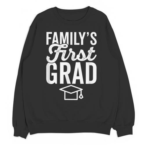 First In Family To Graduate College 2018 Graduation Unisex Sweatshirt - Best Gift Smart