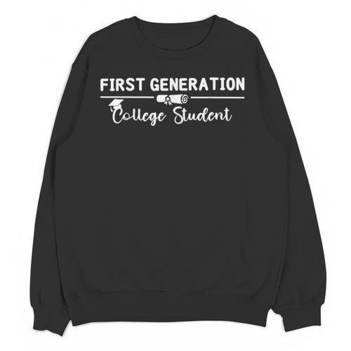 First Generation College Student Graduate Graduation Unisex Sweatshirt - Best Gift Smart
