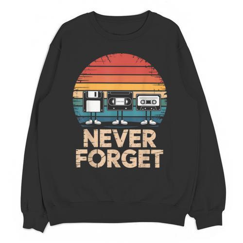 Floppy VHS Cassette Never Forget Retro 80s 90s Nostalgia Unisex Sweatshirt - Figerry