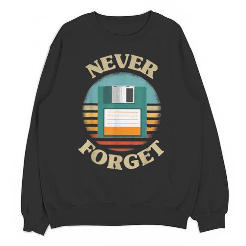 Never Forget Retro Diskette Nostalgia Vintage Unisex Sweatshirt - Figerry