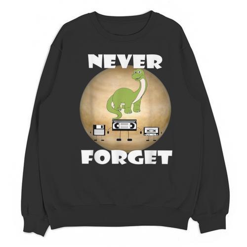 Never Forget Women Men Never Forget Men Nostalgia Unisex Sweatshirt - Figerry