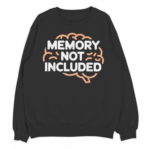 Forgetful People Humor Memory Fails Relatable Unisex Sweatshirt - Easessy