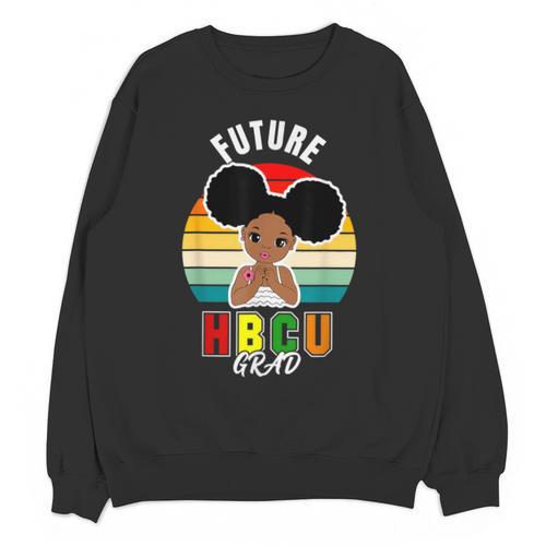 Future HBCU Grad Graduate Afro Girl College Graduation Unisex Sweatshirt - Best Gift Smart