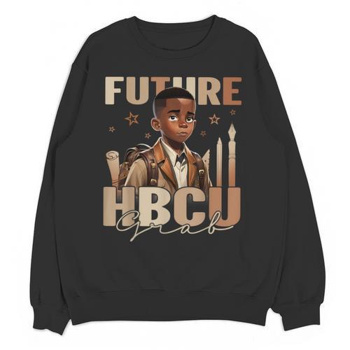Future HBCU Grad History Boy Kids Graduation HBCU Unisex Sweatshirt - Best Gift Smart