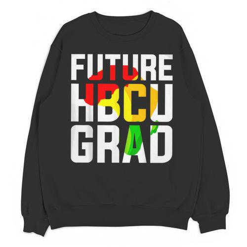 Future HBCU Graduate Afro Girls College Graduation Unisex Sweatshirt - Best Gift Smart