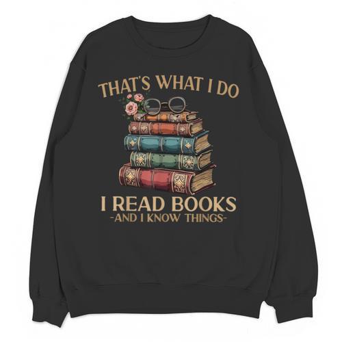 Geek That's What I Do I Read Books Bookworm Book Lover Nerd Unisex Sweatshirt - Bookorys UK