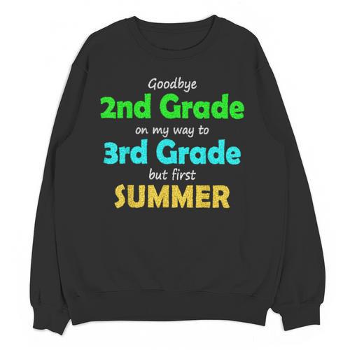 Goodbye 2nd Grade On My Way To 3th Grade 2022 Graduation Unisex Sweatshirt - Best Gift Smart