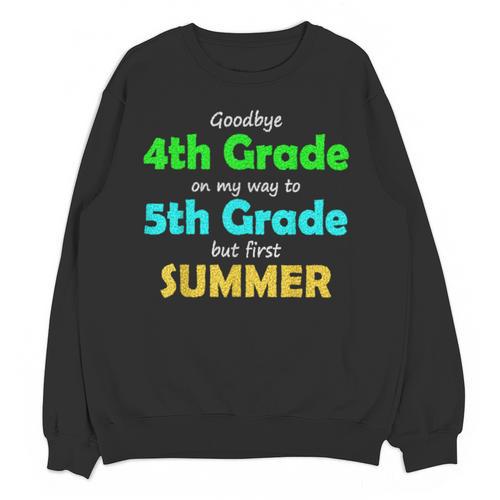 Goodbye 4th Grade On My Way To 5th Grade 2022 Graduation Unisex Sweatshirt - Best Gift Smart