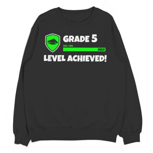 Grade 5 Level Achieved Video Gamer 5th Grade Graduation Unisex Sweatshirt - Best Gift Smart