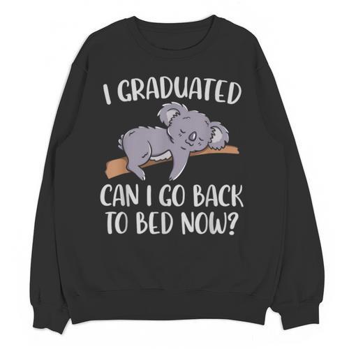 I Graduated Can I Go Back To Bed Now Koala Bear Graduation Unisex Sweatshirt - Best Gift Smart