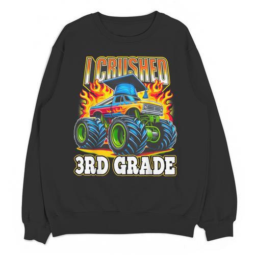 Graduation 3rd Grade Monster Truck Boys I Crushed Grad Unisex Sweatshirt - Best Gift Smart